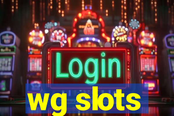 wg slots